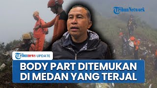 Tm SAR Temukan Body Part Korban Pesawat ATR di Jurang, Evakuasi Diprioritaskan Via Udara