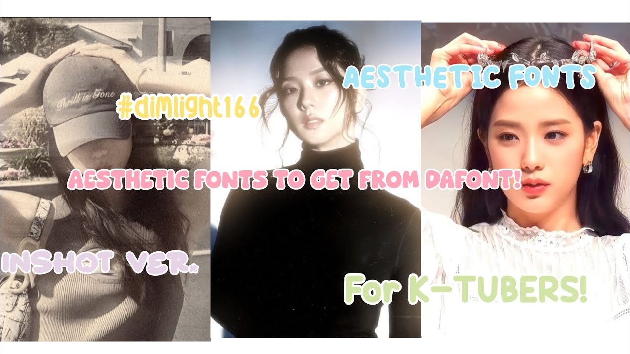 Aesthetic fonts TO MUST get on dafont! (Requested)#dimlight166  credit:@bunzie_editzz 
