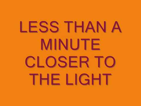 LessThanAMinute- Closer to the light