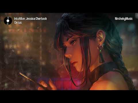 IntoAlter, Jessica Chertock - Circus (Lyric)