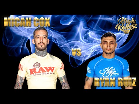 Micah Cox vs Ryan Ruiz - High Rollerz 4 Men's Blue Belt No-Gi Quarterfinals