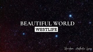 Beautiful World — Westlife (Lyrics)