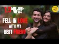 FRIENDSHIP SHORT FILM Fell In Love With My Best Friend Hindi Short Movies Content Ka Keeda