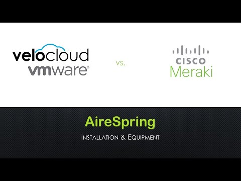 AireSpring: SD-WAN Deep Dive Comparison: VeloCloud vs Cisco Meraki v2019-05-29