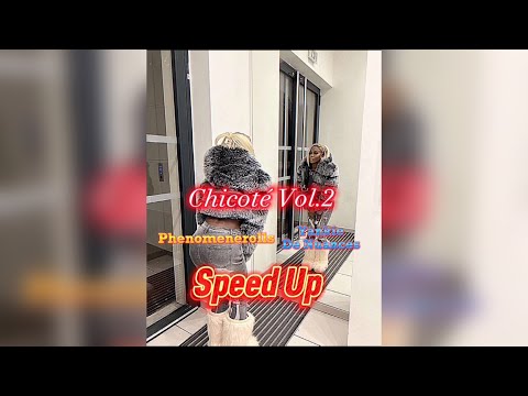 Phenomenerolls ft. Yankie de Nuances - Chicoté Vol.2 (Speed Up)