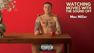 Mac Miller - W̲a̲t̲c̲h̲i̲n̲g̲ ̲M̲o̲v̲i̲e̲s̲ ̲W̲i̲t̲h̲ ̲T̲h̲e̲ ̲S̲o̲u̲n̲d̲ ̲O̲f̲f̲ (Full Album) 2023