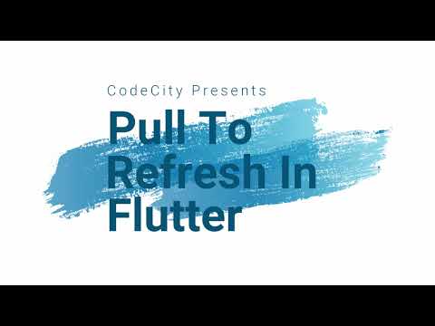 Pull To Refresh In Flutter