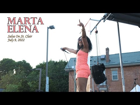 Marta Elena  - Excerpts from "Salsa On St. Clair", July 2022