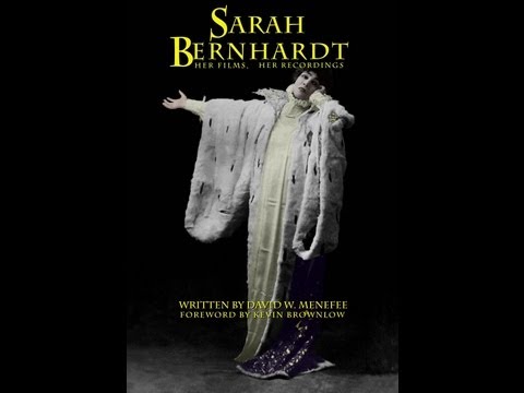 Sarah Bernhardt, Her Silent Films, Her Recordings