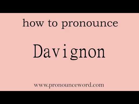 pronounce word:how to pronounce Davignon in english (correct!).