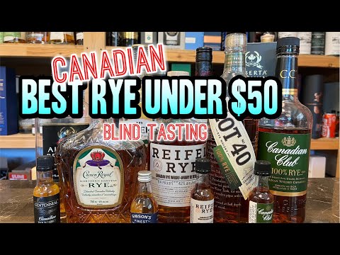 Best Canadian Rye Whisky Under $50 - Blind Tasting