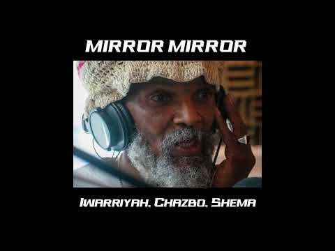 Iwarriyah, Chazbo & Empress Shema - Mirror Mirror dub plate