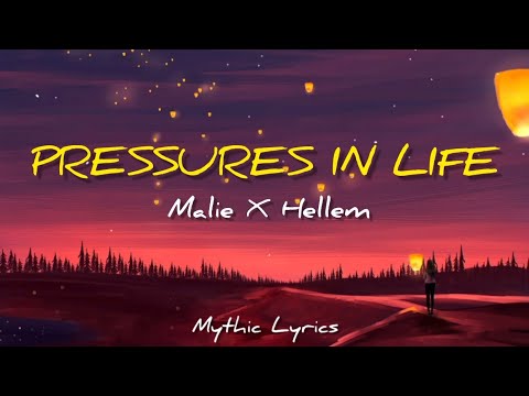 Malie, Hellem - Pressures In Life (Lyrics) #trending