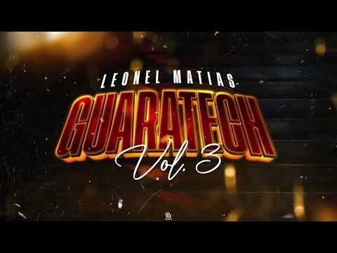 GUARATECH VOL 3 - SET LIVE - LEONEL MATIAS 2023 - (GUARACHA ALETEO)