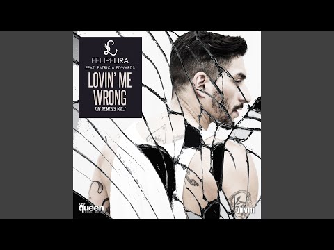 Lovin' Me Wrong (Melodika Remix)