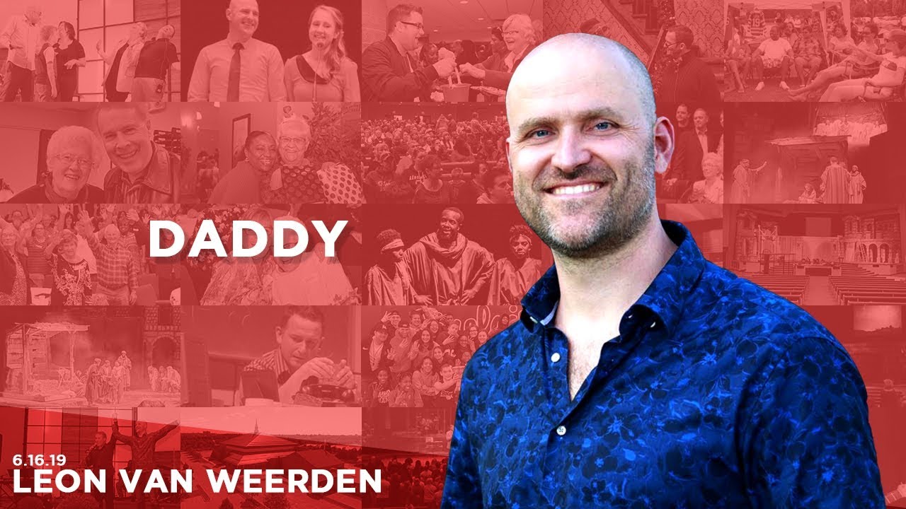 061619 Daddy – Léon van Weerden – Sermon Only