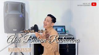 Download lagu AKU BUKAN RAHWANA (King Nassar) - IQBAL AR | COVER mp3