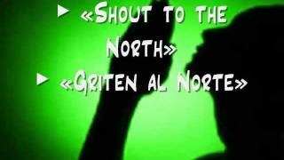 Shout to the North / Griten al Norte