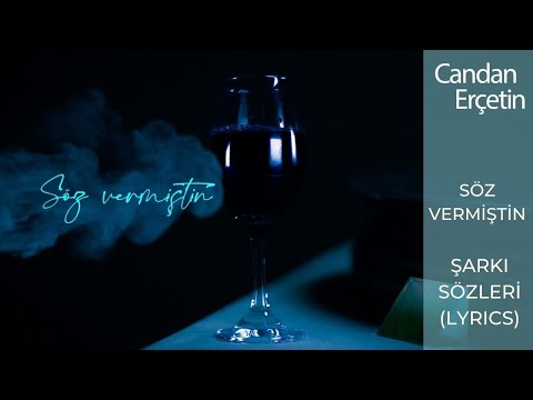 Candan Erçetin - Söz Vermiştin (Lyrics | Şarkı Sözleri)