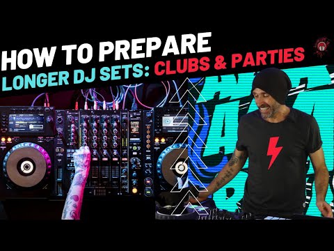 How to Prepare for Longer DJ Sets for Clubs, House Parties and Private Functions.
