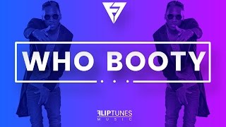 Jonn Hart Ft. Iamsu! | "Who Booty" Remix | RnBass 2017 | FlipTunesMusic™