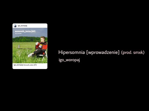 igo_woropaj - Hipersomnia [wprowadzenie] (prod. smxk)