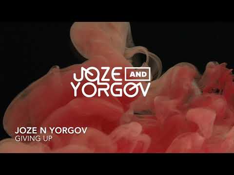JOZE N YORGOV - GIVING UP (VIDEO EDIT)