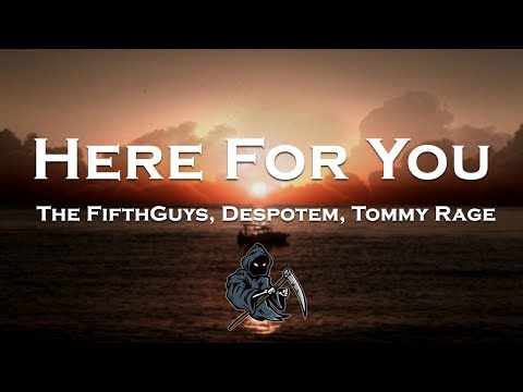 The FifthGuys, Despotem, Tommy Rage - Here For You