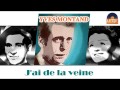 Yves Montand - J'ai de la veine (HD) Officiel Seniors Musik