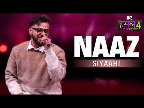 Naaz | Siyaahi | MTV Hustle 4