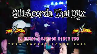 Download lagu Giti Acorda Thai Mix - Dj Elmar & Dj Eron Remix EMS mp3