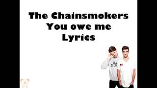 Download lagu The Chainsmokers - You owe me (Lyric / Lyrics video) mp3