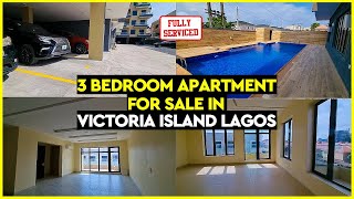 VICTORIA ISLAND  LAGOS | 3 BEDROOM APARTMENT FOR SALE | FULLY SERVICED
