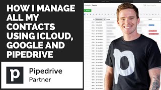 How I manage all my contacts using iCloud, Google and Pipedrive