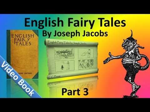 , title : 'Part 3 - English Fairy Tales Audiobook by Joseph Jacobs (Chs 32-43)'