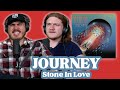 Stone In Love - Journey | Andy & Alex FIRST TIME REACTION!