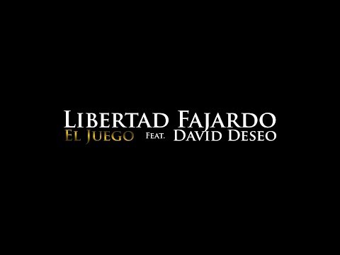 El Juego Libertad Fajardo Feat. David Deseo