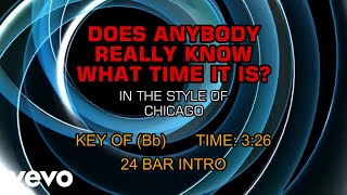 Chicago - Does Anybody Really Know What Time It Is (Karaoke)