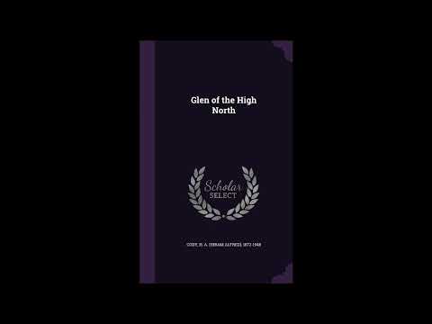 Glen of the High North by H A (Hiram Alfred) Cody — free full audiobook
