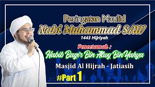 Download lagu Maulid Nabi Muhammad SAW - Masjid Al Hijrah Jatiasih -  Habib Bagir Bin Alwy Bin Yahya - PART 1 mp3