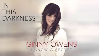 In This Darkness (Official Audio) - Ginny Owens