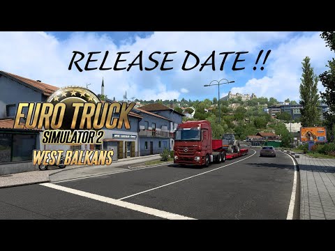 West Balkans ETS 2  Release Date & Map REVEALED - October 19|Upcoming Euro Truck Simulator 2 Map DLC