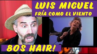Luis Miguel Fría Como El Viento - singer reaction