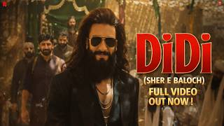 Download lagu Didi | Ranveer Singh Entry Song | Dhurandhar The Revenge | Sher E Baloch Full Video #dhurandhar mp3