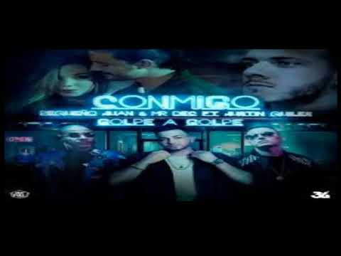 Golpe a Golpe Ft. Justin Quiles - Conmigo