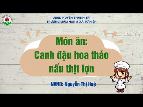 Món ăn: Canh đậu hoa thảo - NVND Nguyễn Thị Huệ