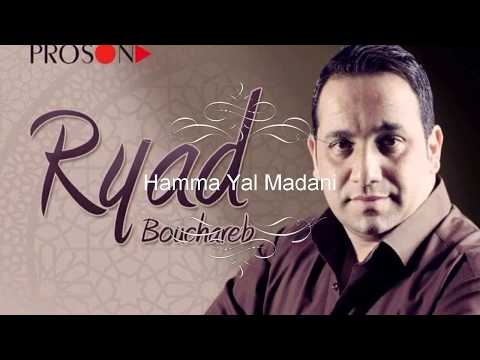 Ryad Bouchareb - Hamma Yal Madani