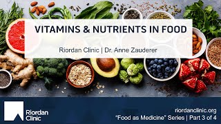 Food as Medicine (Part 3): Vitamins and Nutrients in Food