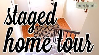STAGED HOME TOUR | 10 TIPS TO SELL YOUR HOME FAST!