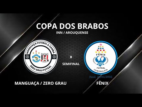 SEMIFINAL!!! Manguaça/Zero Grau x Fênix -🏆- Copa dos Brabos - INN/AROUQUENSE - 2024
